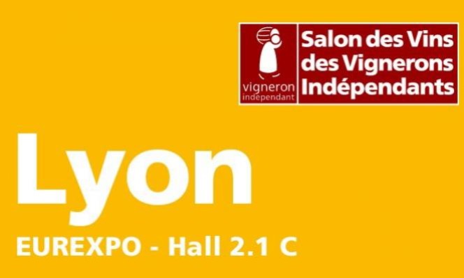 SALON DES VIGNERONS INDEPENDANTS LYON EUREXPO 4 AU 6 MARS 2022
